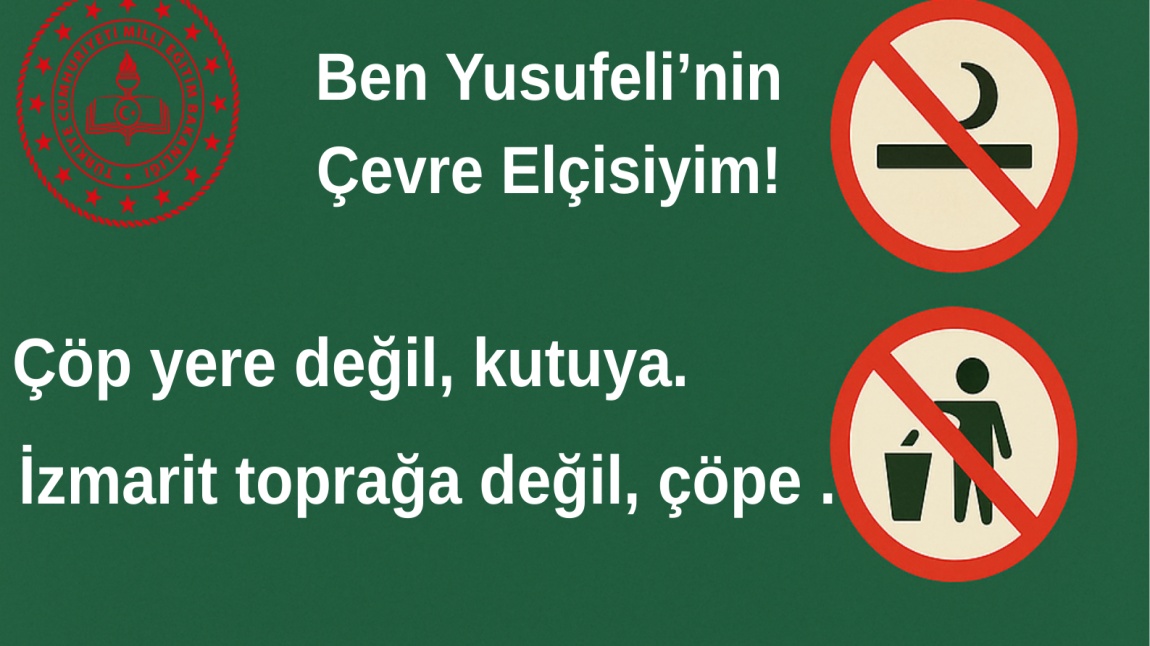 BEN YUSUFELİ'NİN ÇEVRE ELÇİSİYİM!